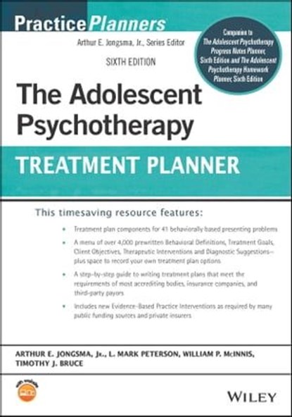 The Adolescent Psychotherapy Treatment Planner, Arthur E. Jongsma Jr. ; L. Mark Peterson ; William P. McInnis ; Timothy J. Bruce - Ebook - 9781119886891