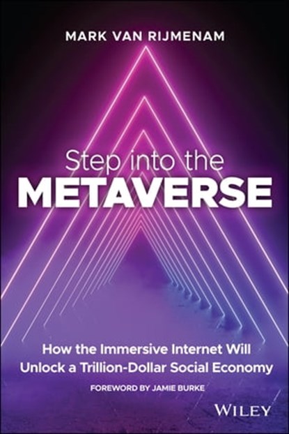 Step into the Metaverse, Mark van Rijmenam - Ebook - 9781119887591