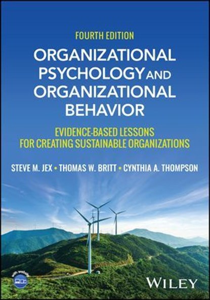 Organizational Psychology and Organizational Behavior, Steve M. Jex ; Thomas W. Britt ; Cynthia A. Thompson - Ebook - 9781119888819