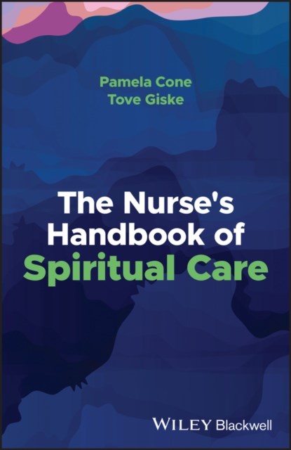 The Nurse's Handbook of Spiritual Care, Pamela Cone ; Tove Giske - Paperback - 9781119890775