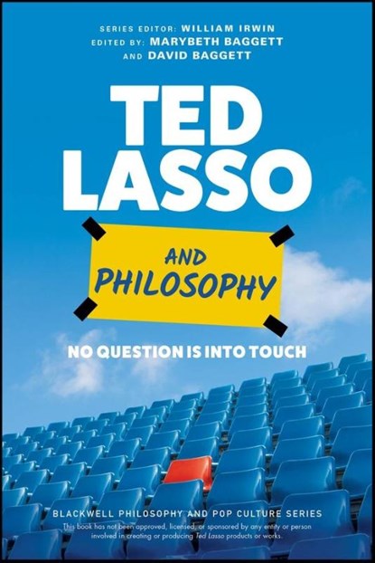 Ted Lasso and Philosophy, Marybeth (Houston Christian University) Baggett ; David (Houston Christian University) Baggett - Paperback - 9781119891932