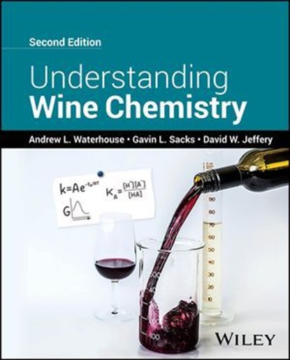 Understanding Wine Chemistry, Andrew L. Waterhouse ; Gavin L. Sacks ; David W. Jeffery - Ebook - 9781119894094