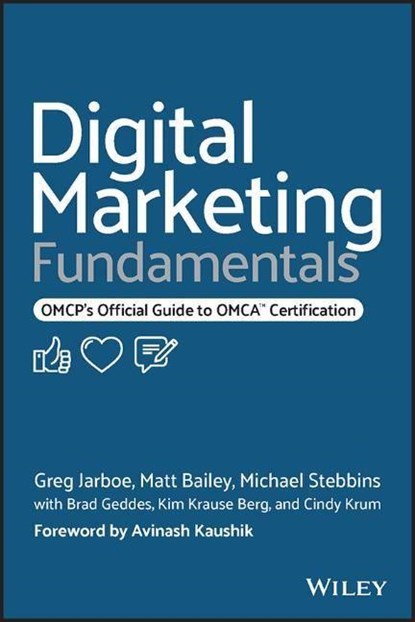Digital Marketing Fundamentals, Greg Jarboe ; Matt Bailey ; Michael Stebbins - Paperback - 9781119894575