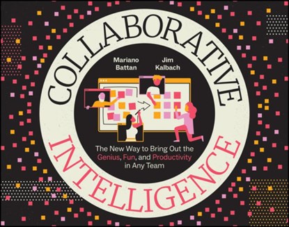Collaborative Intelligence, BATTAN,  Mariano ; Kalbach, Jim - Paperback - 9781119896036