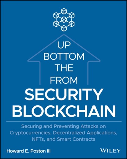 Blockchain Security from the Bottom Up, Howard E. Poston - Paperback - 9781119896296