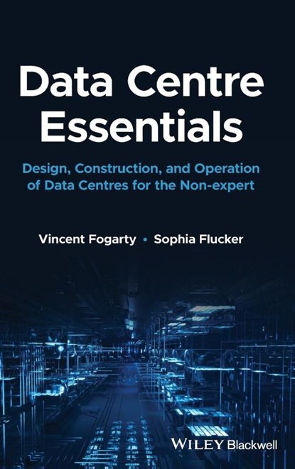 Data Centre Essentials, Vincent (RICS (Royal Institution of Chartered Surveyors) Fogarty ; Sophia Flucker - Gebonden - 9781119898818