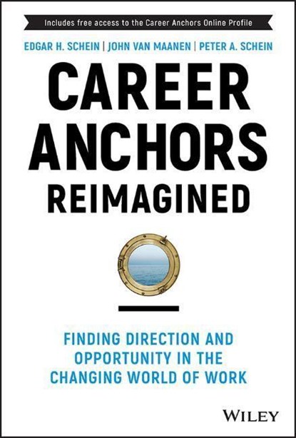 Career Anchors Reimagined, Edgar H. (Massachusetts Institute of Technology (MIT) Sloan School of Management) Schein ; John (Massachusetts Institute of Technology (MIT) Sloan School of Management) Van Maanen ; Peter A. (OCLI.org) Schein - Gebonden - 9781119899488