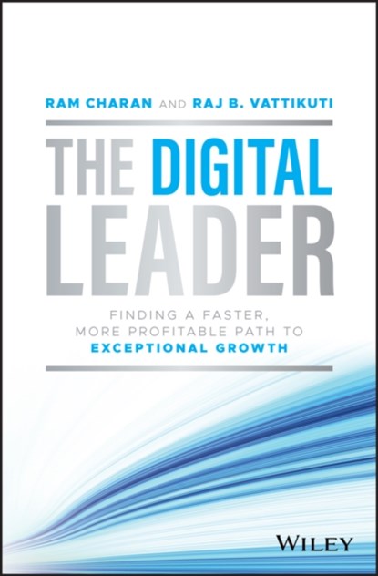 The Digital Leader, Ram (Harvard Business School and the Kellogg School of Business at Northwestern University) Charan ; Raj B. Vattikuti - Gebonden - 9781119900085