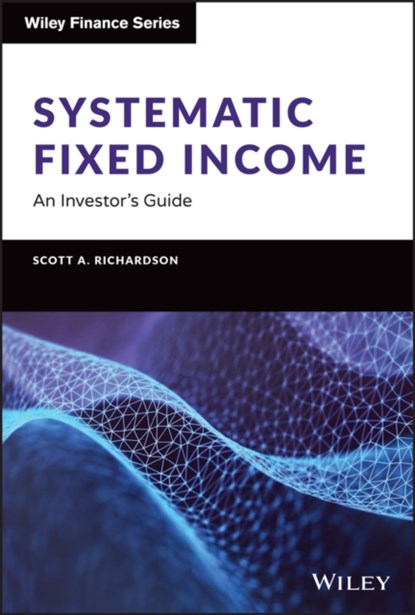 Systematic Fixed Income, Scott A. Richardson - Gebonden - 9781119900139