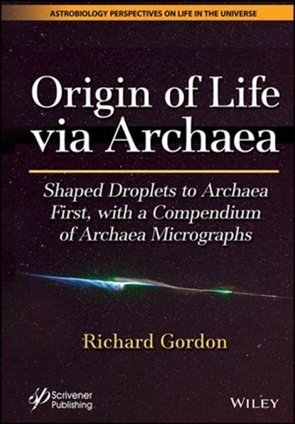 Origin of Life via Archaea, Richard Gordon - Ebook - 9781119901204