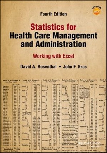 Statistics for Health Care Management and Administration, David A. Rosenthal ; John F. Kros - Ebook - 9781119901686