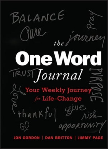 The One Word Journal, Jon Gordon ; Dan Britton ; Jimmy Page - Ebook - 9781119907657