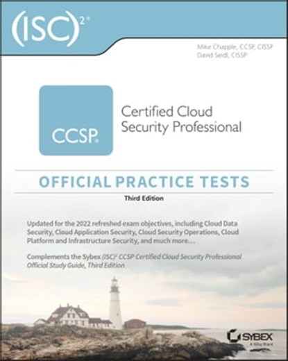 ISC2 CCSP Certified Cloud Security Professional Official Practice Tests, Mike Chapple ; David Seidl - Ebook - 9781119909422