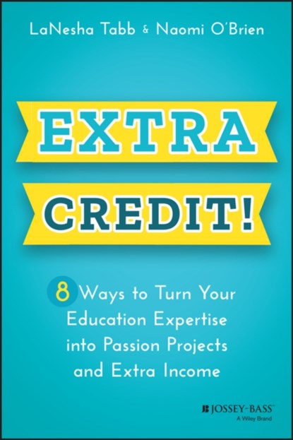 Extra Credit!, LaNesha Tabb ; Naomi O'Brien - Paperback - 9781119911067