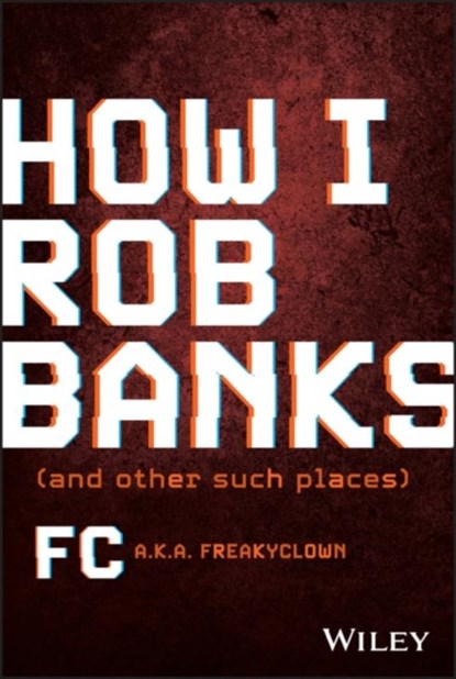 How I Rob Banks, FC Barker - Gebonden - 9781119911470