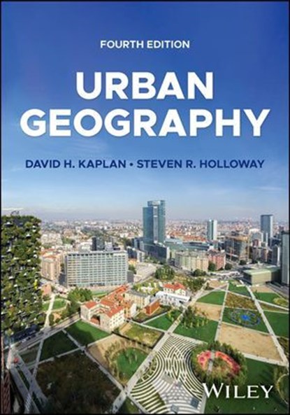 Urban Geography, David Kaplan ; Steven Holloway - Ebook - 9781119930280