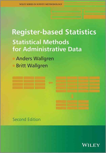 Register-based Statistics, ANDERS (STATISTICS SWEDEN,  Sweden) Wallgren ; Britt (Statistics Sweden, Sweden) Wallgren - Gebonden - 9781119942139