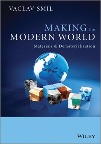 Making the Modern World - Materials and Dematerialization, V Smil - Paperback - 9781119942535