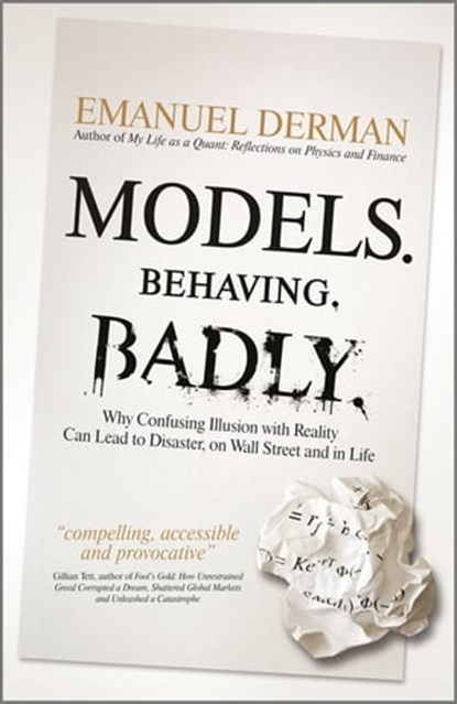 Models. Behaving. Badly., Emanuel Derman - Ebook - 9781119944690