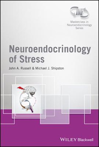 Neuroendocrinology of Stress, John A. Russell ; Michael J. Shipston - Gebonden - 9781119951704