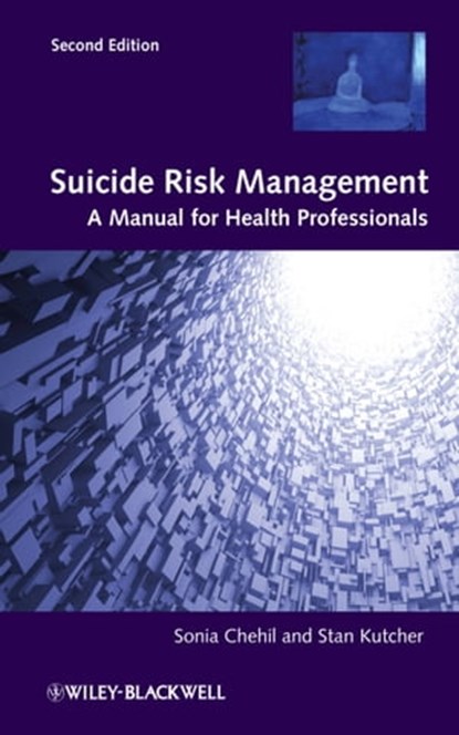 Suicide Risk Management, Sonia Chehil ; Stanley P. Kutcher - Ebook - 9781119954316