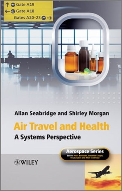 Air Travel and Health, Allan Seabridge ; Shirley Morgan ; Peter Belobaba ; Jonathan Cooper ; Roy Langton - Ebook - 9781119957652