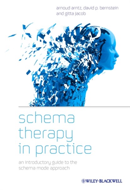 Schema Therapy in Practice, Arnoud (Medical Clinical & Expermintal Psych) Arntz ; Gitta (University of Freiburg Jacob - Paperback - 9781119962861