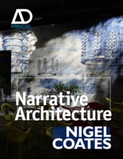 Narrative Architecture, Nigel Coates - Ebook - 9781119963066