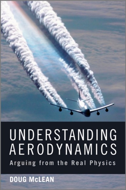 Understanding Aerodynamics, Doug (University of California at Riverside; Princeton University) McLean - Gebonden - 9781119967514