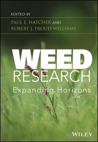 Weed Research, Paul E. (University of Reading) Hatcher ; Robert J. Froud-Williams - Gebonden - 9781119969143