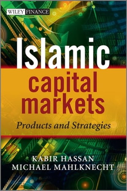 Islamic Capital Markets, Kabir Hassan ; Michael Mahlknecht - Ebook - 9781119970811