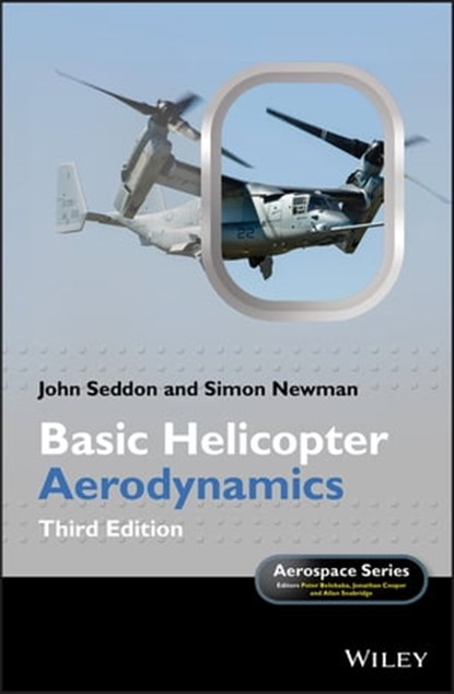 Basic Helicopter Aerodynamics, John M. Seddon ; Simon Newman ; Peter Belobaba ; Jonathan Cooper ; Allan Seabridge - Ebook - 9781119972723