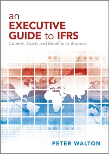 An Executive Guide to IFRS, Peter Walton - Ebook - 9781119973850
