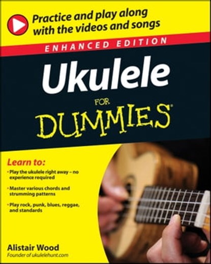 Ukulele For Dummies, Enhanced Edition, Alistair Wood - Ebook - 9781119976042