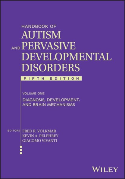 Handbook of Autism and Pervasive Developmental Disorders, Volume 1, Fred R. (Yale University School of Medicine Volkmar ; Kevin A. (Yale University Pelphrey ; Giacomo (AJ Drexel Autism Institute Vivanti - Gebonden - 9781119982548