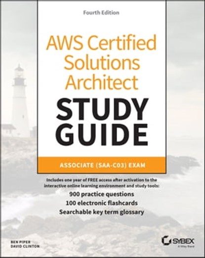 AWS Certified Solutions Architect Study Guide with 900 Practice Test Questions, David Clinton ; Ben Piper - Ebook - 9781119982630