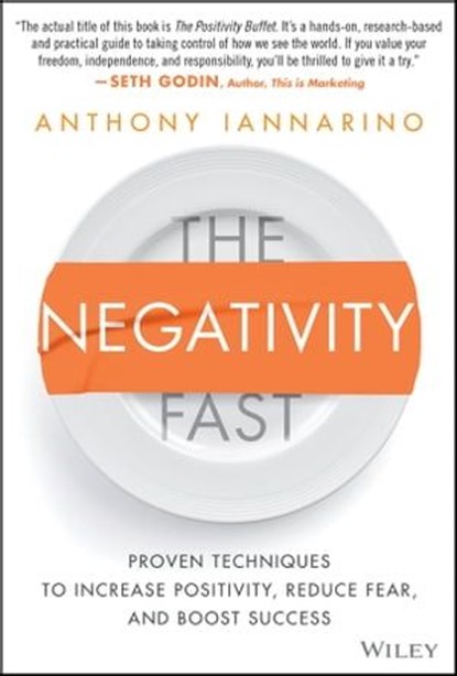 The Negativity Fast, Anthony Iannarino - Ebook - 9781119985983
