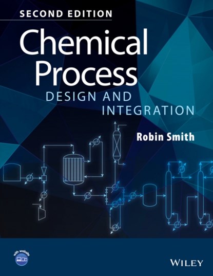 Chemical Process Design and Integration, ROBIN (UMIST,  UK) Smith - Paperback - 9781119990130