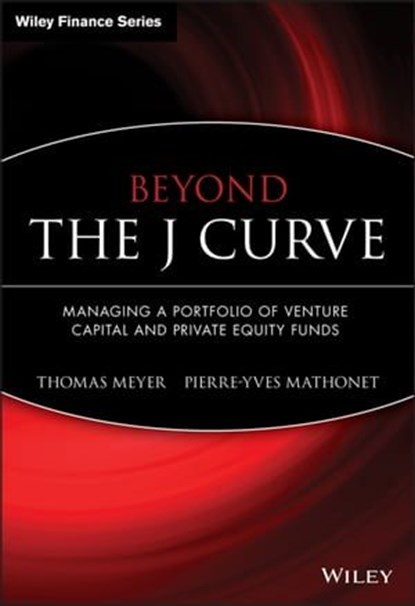 Beyond the J Curve, Thomas Meyer ; Pierre-Yves Mathonet - Ebook - 9781119995029