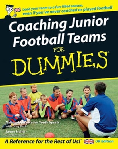 Coaching Junior Football Teams For Dummies, National Alliance for Youth Sports - Ebook - 9781119997382