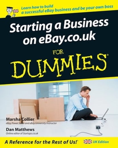 Starting a Business on eBay.co.uk For Dummies, Dan Matthews ; Marsha Collier - Ebook - 9781119997634