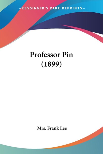 Professor Pin (1899), Frank Lee - Paperback - 9781120863911