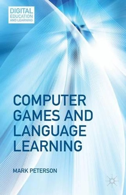 Computer Games and Language Learning, PETERSON,  Mark - Gebonden - 9781137005168