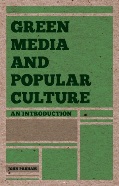 Green Media and Popular Culture, John Parham - Paperback - 9781137009463