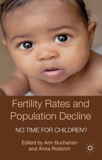 Fertility Rates and Population Decline, BUCHANAN,  Ann - Gebonden - 9781137030382