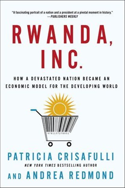 Rwanda, Inc., Patricia Crisafulli ; Andrea Redmond - Ebook - 9781137066473