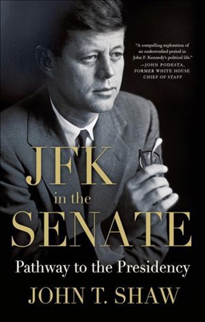 JFK in the Senate, John T. Shaw - Ebook - 9781137088260