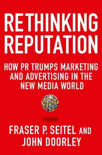 Rethinking Reputation, Fraser P. Seitel ; John Doorley - Ebook - 9781137092229