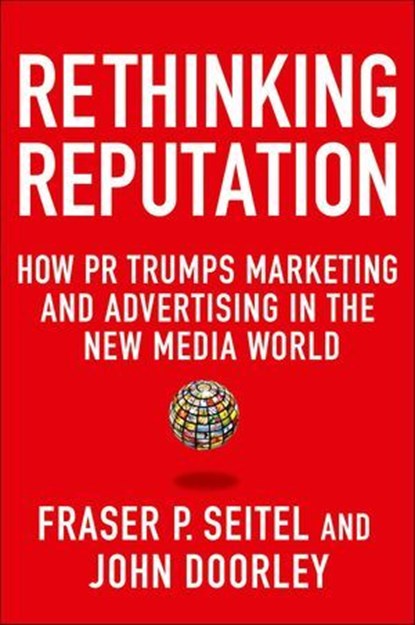 Rethinking Reputation, Fraser P. Seitel ; John Doorley - Ebook - 9781137092229