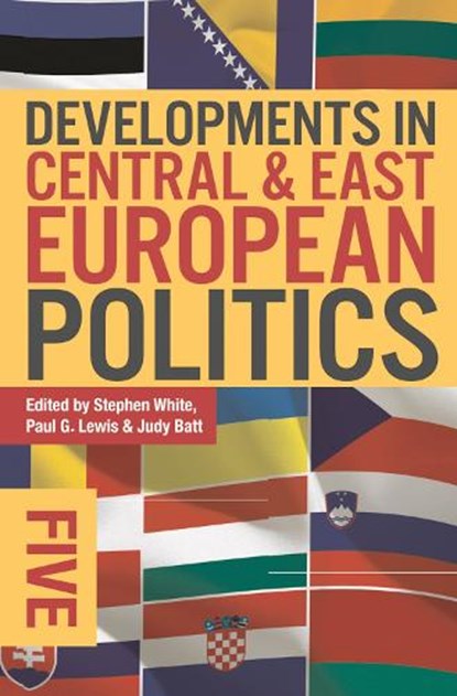 Developments in Central and East European Politics 5, Stephen (University of Glasgow White ; Judy Batt - Paperback - 9781137262981